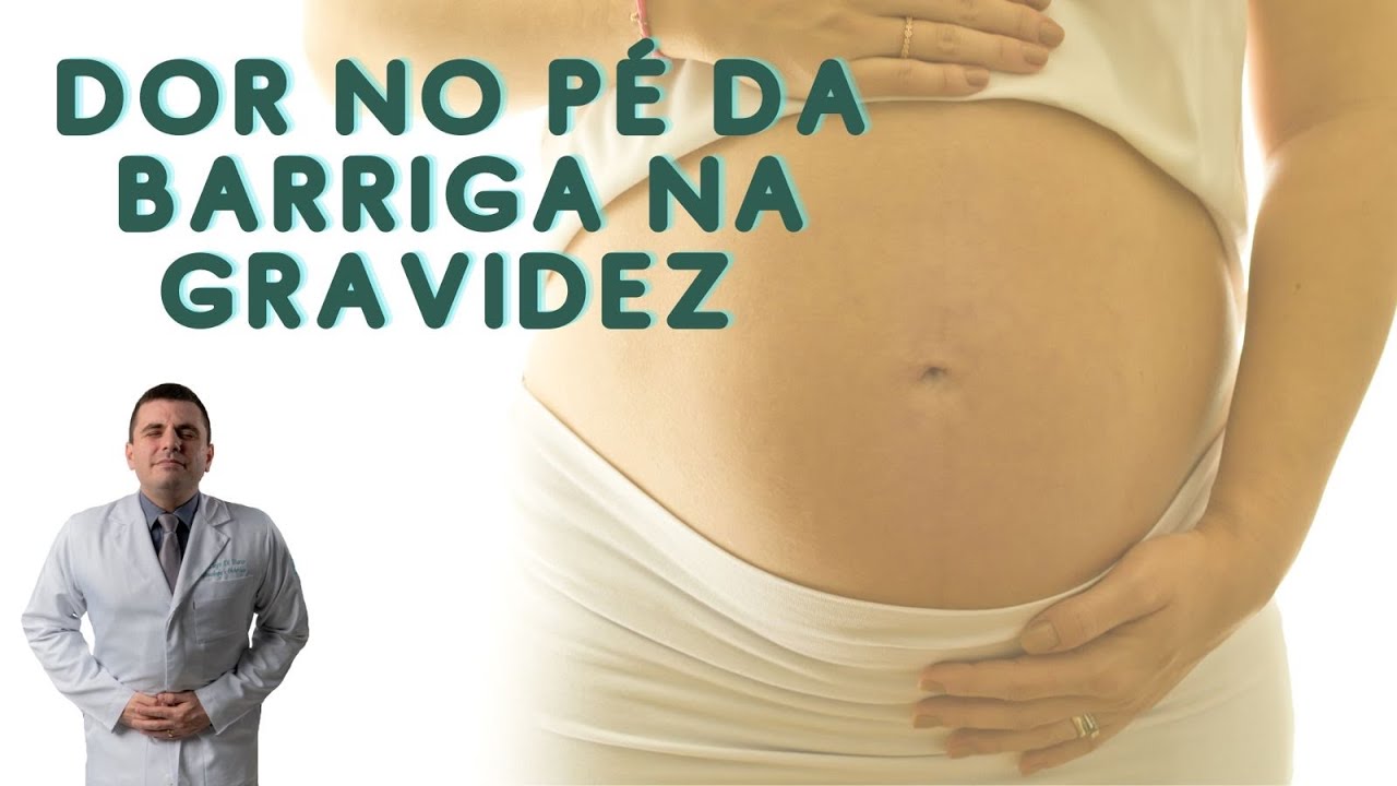 Dor no Pé da Barriga na gravidez