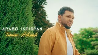 Arabo Ispiryan - Tamam Ashkharh (2025)