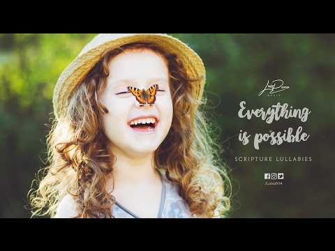 Everything Is Possible (Lyric Video) // Hidden In My Heart, vol. 2 // Scripture Lullabies