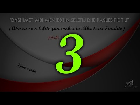 03 (Akuza se selefitë janë robër të Mbretëris Saudite) - Shaban Tolaj