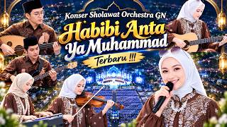 Download lagu KONSER SHOLAWAT HABIBI ANTA YA MUHAMMAD Sholawat Orchestra Merdu Terbaru Spektakuler mp3