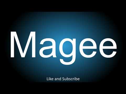 How to correctly pronounce - Magee.