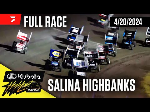 FULL RACE: Kubota High Limit Racing at Salina Highbanks Speedway 4/20/2024