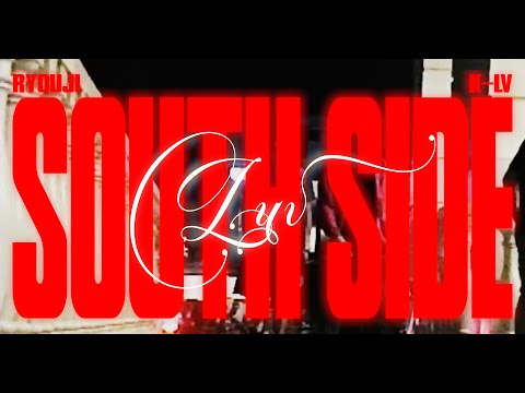 K-Lv, Ryouji - SouthSide Luv (Music Video)