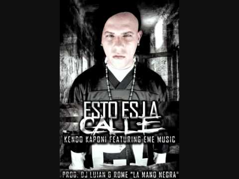 Esto Es La Calle - Kendo Kaponi Ft. Eme Music