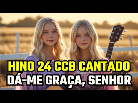 Hino 24   Dá me Graça, Senhor