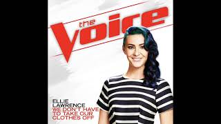 Ellie Lawrence - We Don&#39;t Have To Take Our Clothes Off (Official Audio)