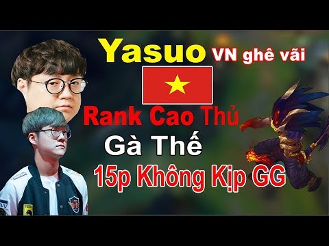 Mata , Teddy Cùng Yasuo VN Khiến team Địch Không Kịp 15p GG
