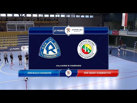 22. seria KPR Ruch Chorzów - KPR Gminy Kobierzyce [skrót]