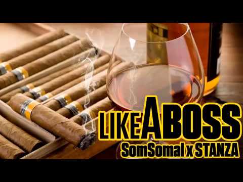 SomSomal x Stanza - Like a Boss