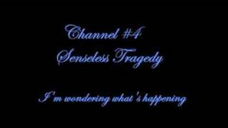 Channel 4 - Senseless Tragedy