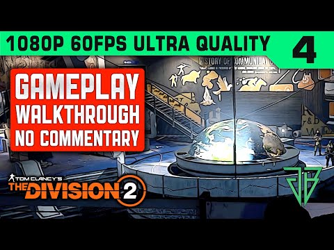 THE DIVISION 2 Gameplay Walkthrough Part 4 No Commentary PC - 1080p 60fps Ultra Settings