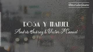 😁 rosa y manuel - andrés suárez &amp; víctor manuel (directo noches del botánico, madrid) (letra) 😁
