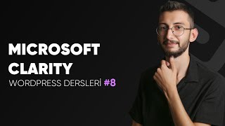Microsoft Clarity Nedir? Nasıl Kurulur?