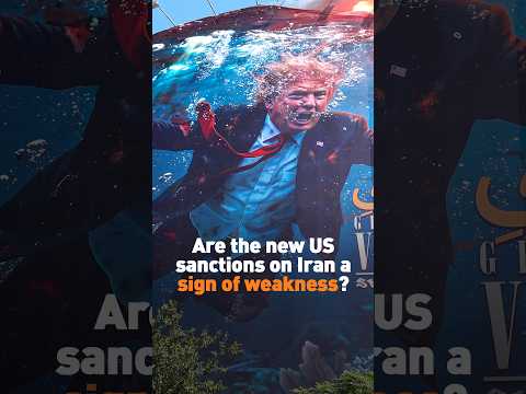 Are the new US sanctions on Iran a sign of weakness?