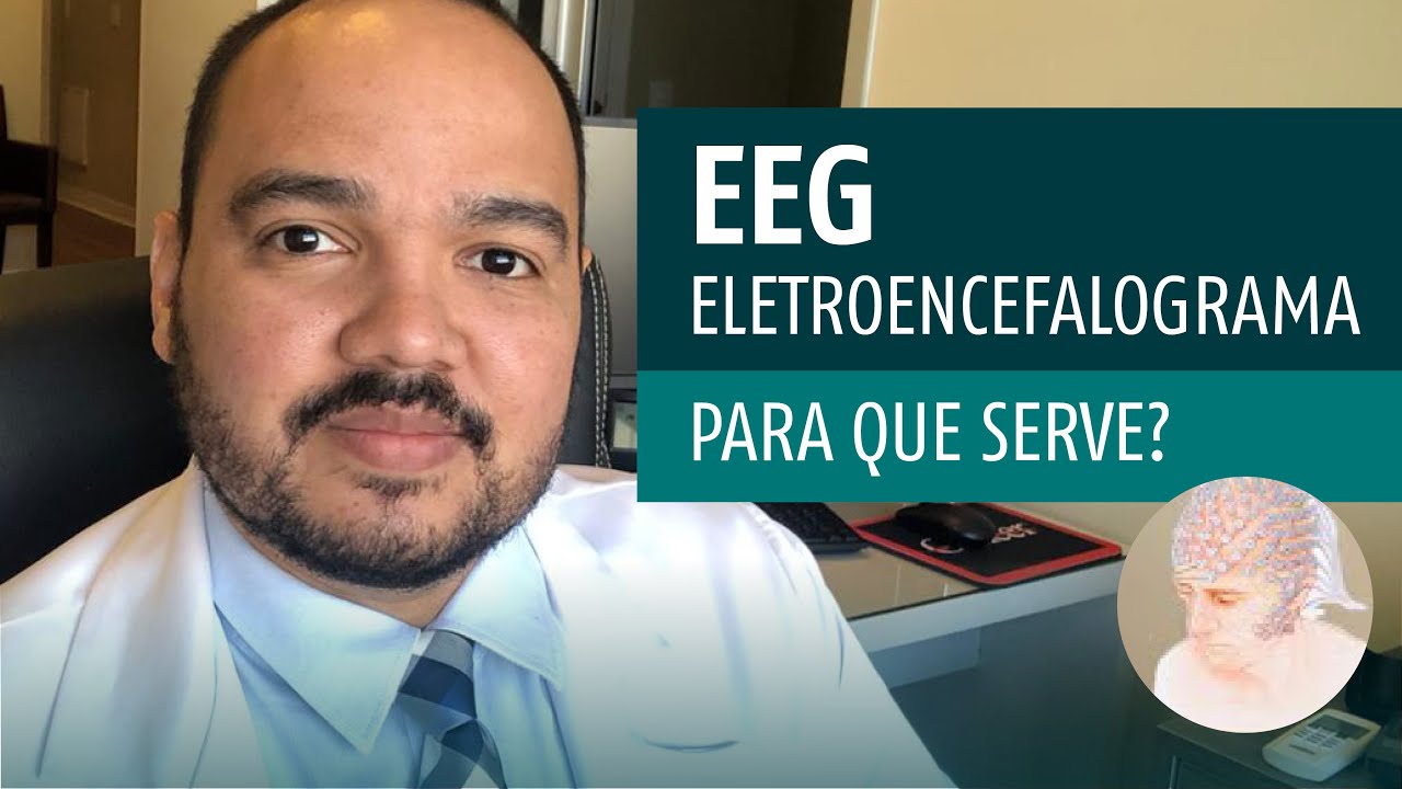 Eletroencefalograma (EEG) | Para que serve?