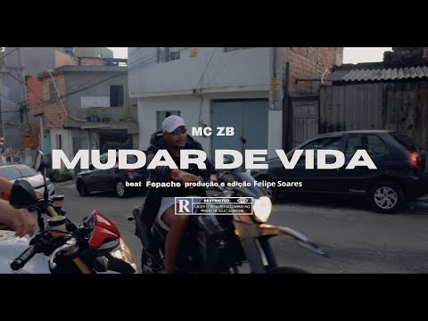 MC ZB - Mudar de Vida (beat.  Fepache)