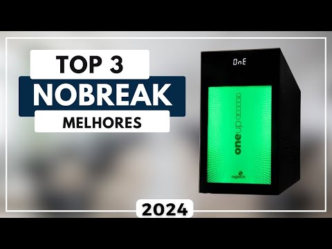 Top 3 Melhores Nobreak Para 2024