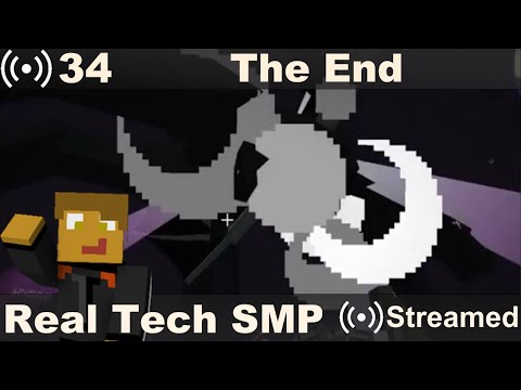 Real Tech SMP #34 - The End