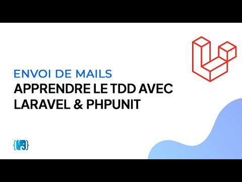 Tutoriel Laravel Apprendre le TDD avec Laravel PHPUnit 6 Envoi de mails