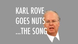 Karl Rove Goes Nuts (Song A Day #1407)
