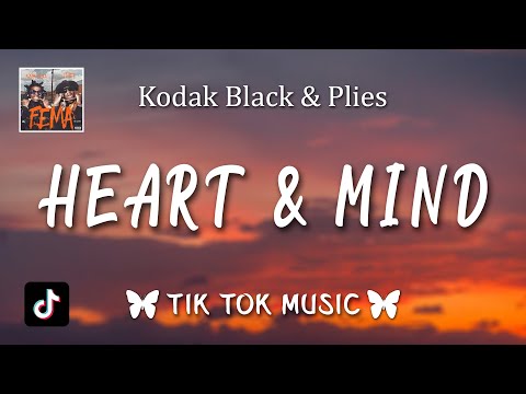 Kodak Black & Plies - Heart & Mind (Lyrics) "You got my heart, got my mind"