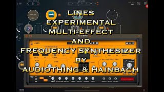 Video thumbnail for LINES - Experimental Multi-Effect & Feedback Synthesizer by AudioThing & Hainbach - Tutorial & Demo by The Sound Test Room