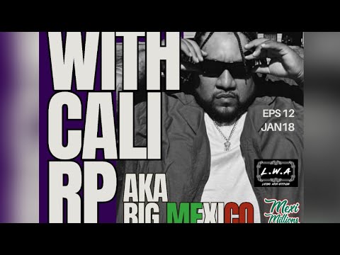 CALI RP AKA BIG MEXICO LIVE ON EL IMPERIO TV - WHERE HIP HOP HAS NO BORDERS PART ONE EPISODE 12