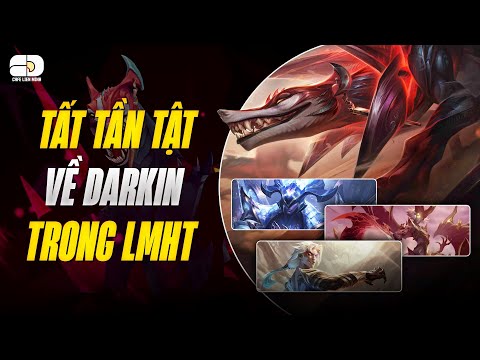TẤT TẦN TẬT VỀ DARKIN TRONG LMHT: NAAFIRI CÓ THỰC SỰ ĐÁNG SỢ?