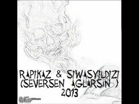 Rapikaz & SiwasyiLdizi ( Seversen Aglarsin ) 2013