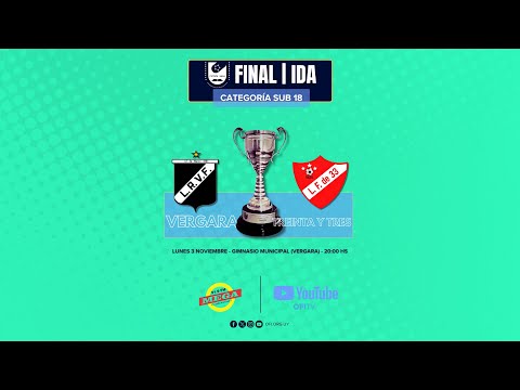 𝟏ª 𝐂𝐨𝐩𝐚 𝐍𝐚𝐜𝐢𝐨𝐧𝐚𝐥 𝐝𝐞 𝐒𝐞𝐥𝐞𝐜𝐜𝐢𝐨𝐧𝐞𝐬 𝐝𝐞 𝐅ú𝐭𝐛𝐨𝐥 𝐒𝐚𝐥𝐚 - Final Ida | Sub 18🏆Vergara 🆚 Treinta y Tres