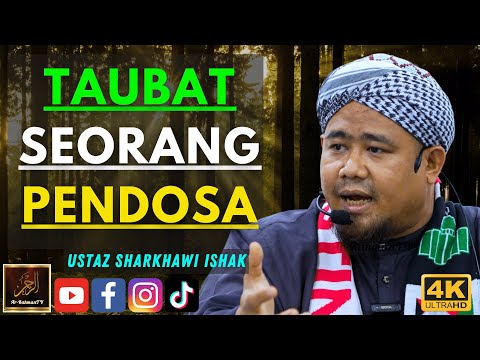 Ustaz Sharkhawi Ishak - TAUBAT SEORANG PENDOSA