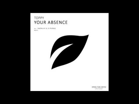 Toppy - Your Absence (Napalm & d-phrag Remix)