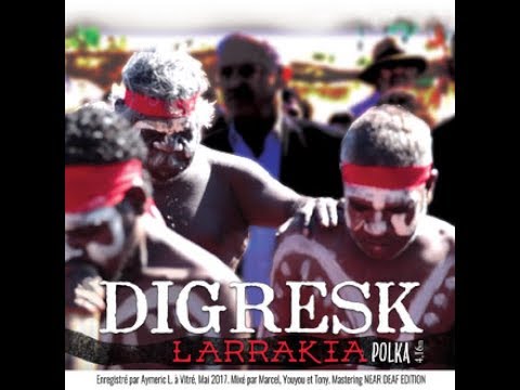 DIGRESK - LARRAKIA 'Polka 2017