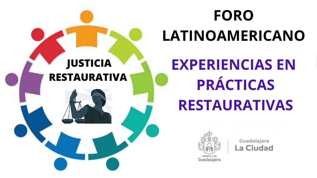 FORO LATINOAMERICANO EXPERIENCIAS EN PRACTICAS RESTAURATIVAS