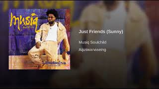 · Musiq Soulchild Just Friends Sunny
