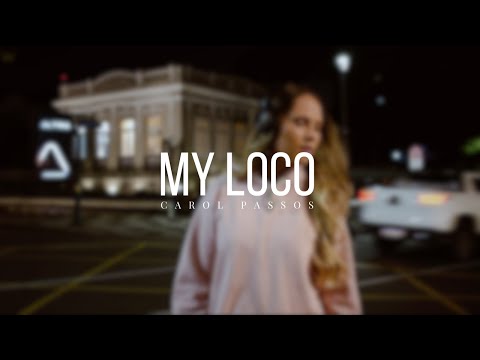 My Loco - Carol Passos (Clipe Oficial)