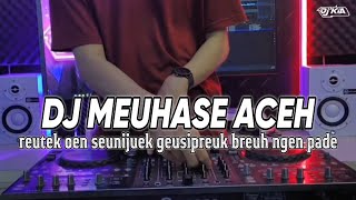 Download lagu DJ MEUHASE ACEH VIRAL - REUTEK OEN SEUNIJUEK GEUSIPREUK BREUH NGEN PADE TIKTOK TERBARU 2024 mp3