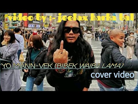 VEK (Bibek Waiba Lama)- Yo Mann (A Broken Heart)