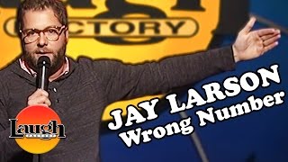 Jay Larson  Wrong Number  Stand-Up Comedy