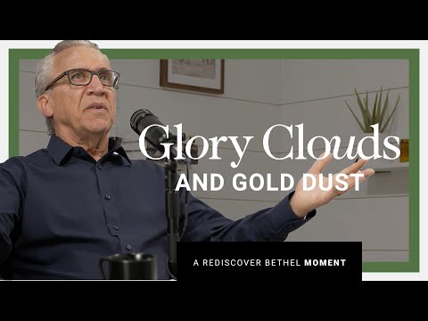 Glory Clouds and Gold Dust, Signs and Wonders  | Rediscover Bethel