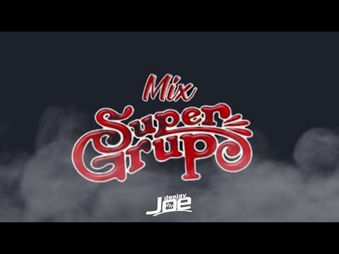 🍻MIX SUPER GRUPO - SUS MEJORES ÉXITOS BAILABLES🍺 x Dj Joe(Sabroso Mix, Mix 1, Mix 2, Mix 3...)