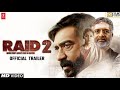 Raid 2 Official Trailer : Happening Soon | Ajay Devgan | Nayanthara | Prakash Raj | Raj Gupta