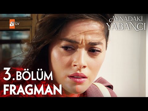 Aynadaki Yabancı 3. Bölüm Fragman