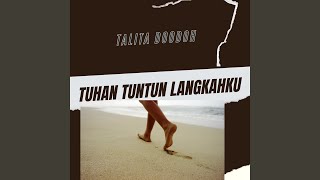 Download lagu Tuhan Tuntun Langkahku mp3 Download lagu Tuhan Tuntun Langkahku mp3