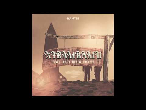 Rantie - Xibambam Feat. Rhyme & Dely Dee (official audio)