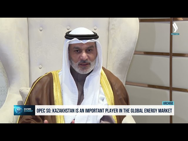 OPEC Genel Sekreteri: Kazakistan, küresel enerji piyasasında önemli bir aktör
