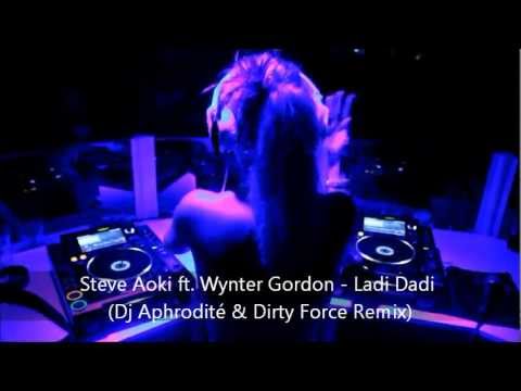 Steve Aoki ft. Wynter Gordon- Ladi Dadi (Dj Aphrodité & Dirty Force Remix)