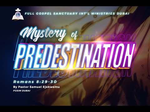 Full Gospel Sanctuary Live Stream I The Mystery of Predestination