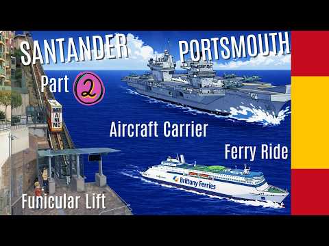 A FREE Lift in Santander to a Spectacular Ferry Arrival in Portsmouth